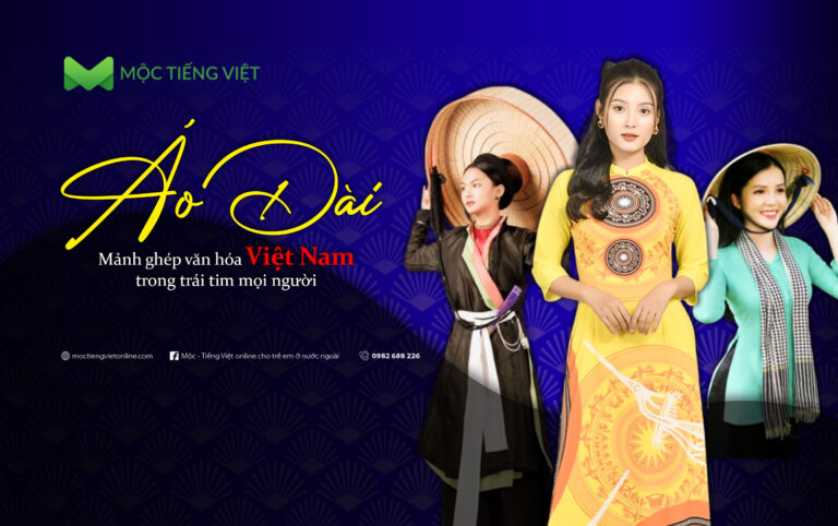 ÁO DÀI – MẢNH GHÉP VĂN HÓA VIỆT NAM TRONG TRÁI TIM MỌI NGƯỜI