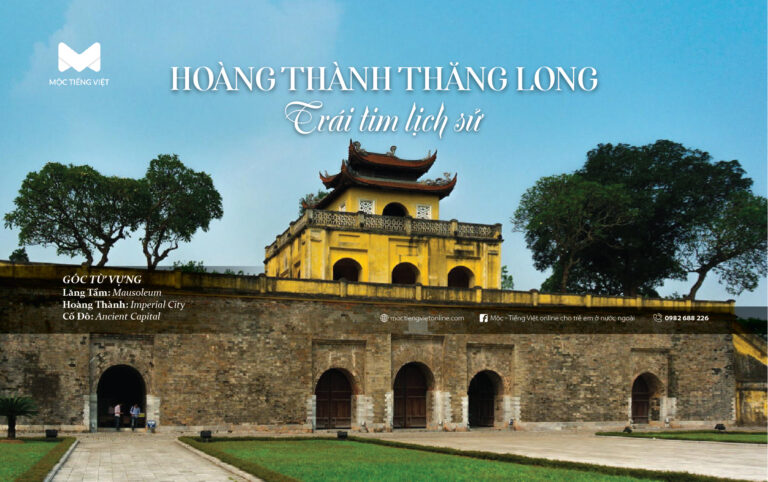 HOÀNG THÀNH THĂNG LONG – TRÁI TIM LỊCH SỬ