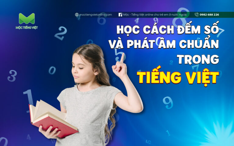 Học Cách Đếm Số và Phát  m Chuẩn trong Tiếng Việt
